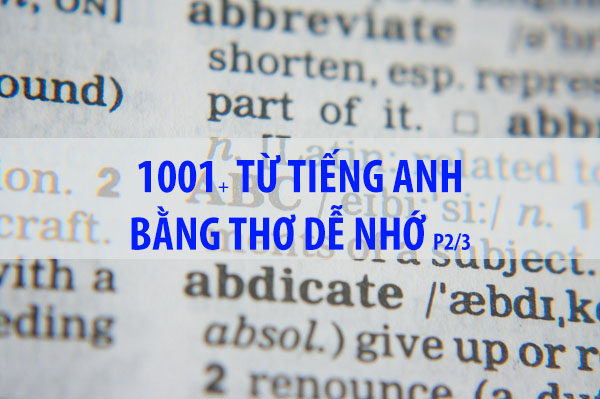 1001 từ tiếng Anh bằng thơ dễ nhớ của GS. Ngô Bảo Châu (P2/3)